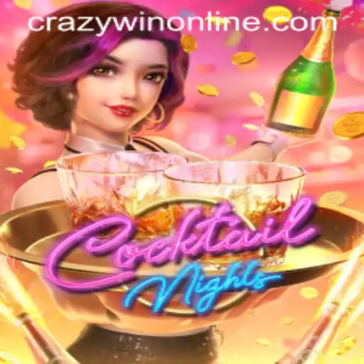 CocktailNights and the Thrill of CRAZYWIN: A Deep Dive into the Game